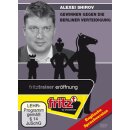 Alexej Schirow: Gewinnen gegen die Berliner Verteidigung...