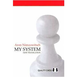 Aaron Nimzowitsch: My System