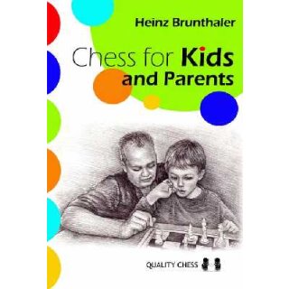 Heinz Brunthaler: Chess for Kids and Parents