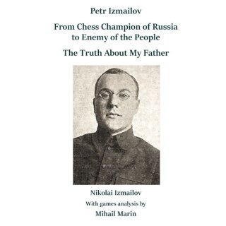 Mihail Marin, Nikolai Izmailov: Petr Izmailov - From Champion of Russia to Enemy of the People