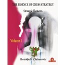 Boroljub Zlatanovic: The Essence of Chess Strategy...