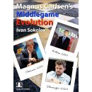 Ivan Sokolov: Magnus Carlsen&acute;s Middlegame Evolution