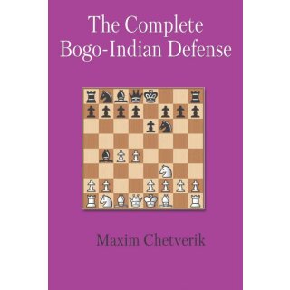 Maxim Chetverik: The Complete Bogo-Indian Defense