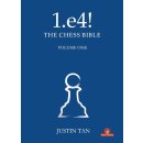 Justin Tan: 1.e4! The Chess Bible - Vol. 1