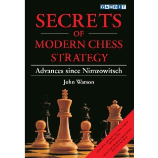 John Watson: Secrets of Modern Chess Strategy