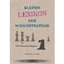 Sebastian Bogner: Kleines Lexikon der Schachstrategie