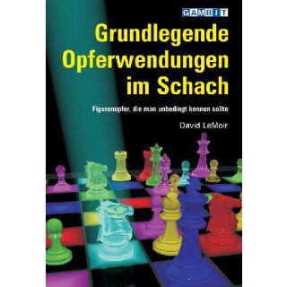 David LeMoir: Grundlegende Opferwendungen im Schach