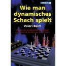 Valeri Beim: Wie man dynamisches Schach spielt