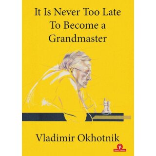 Vladimir Okhotnik: Never too late to become a Grandmaster