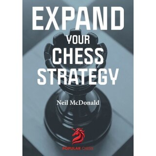 Neil McDonald: Expand Your Chess Strategy