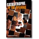 James Plaskett: Catastrophe in the Opening