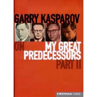 Garri Kasparow: My great predecessors- Part II