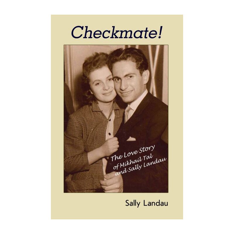 Checkmate! The Love Story of Mikhail Tal and Sally Landau