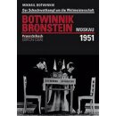 Michail Botwinnik: Botwinnik - Bronstein, Moskau 1951