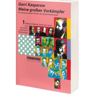 Garri Kasparow: Meine gro&szlig;en Vork&auml;mpfer 1