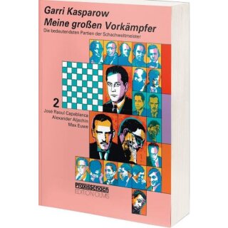 Garri Kasparow: Meine gro&szlig;en Vork&auml;mpfer 2