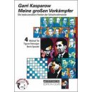 Garri Kasparow: Meine großen Vorkämpfer 4