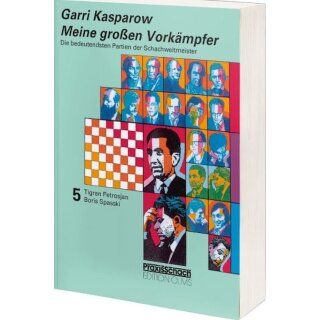 Garri Kasparow: Meine gro&szlig;en Vork&auml;mpfer 5