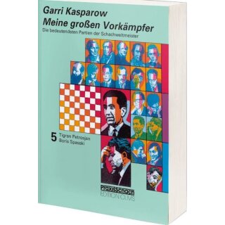 Garri Kasparow: Meine großen Vorkämpfer 5