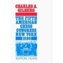 Charles Gilberg: The 5th American Chess Congress