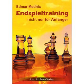 Edmar Mednis: Endspieltraining nicht nur f&uuml;r Anf&auml;nger