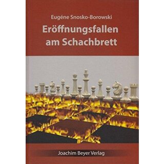 Eugène Snosko-Borowsky: Eröffnungsfallen am Schachbrett
