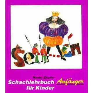 Markus Spindler: Schachlehrbuch für Kinder - Anfänger