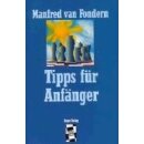 Manfred van Fondern: Tipps für Anfänger