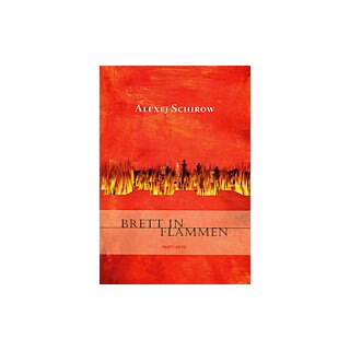 Alexej Schirow: Brett in Flammen 1997 - 2005