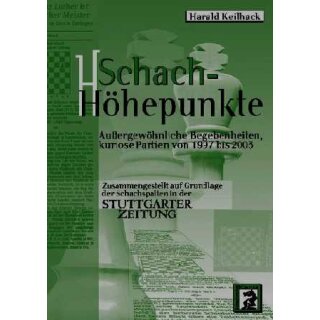 Harald Keilhack: Schach-H&ouml;hepunkte