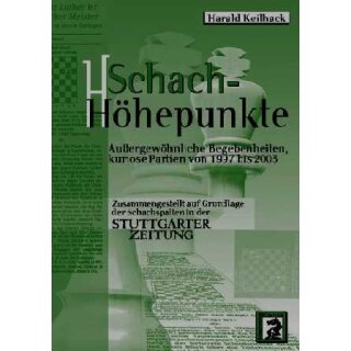 Harald Keilhack: Schach-Höhepunkte