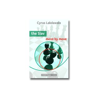 Cyrus Lakdawala: The Slav - move by move