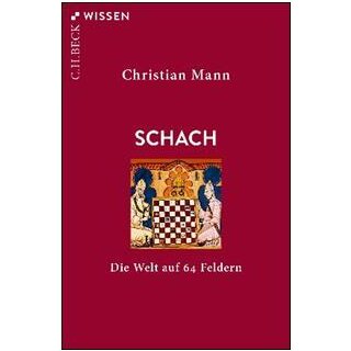 Christian Mann: Schach - Die Welt auf 64 Feldern