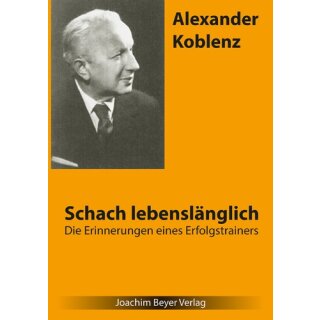 Alexander Koblenz: Schach lebenslänglich