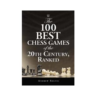 Andrew Soltis: The 100 Best Chess Games of the 20th Century, ranked