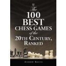 Andrew Soltis: The 100 Best Chess Games of the 20th...