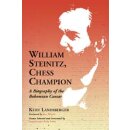 Kurt Landsberger: William Steinitz, Chess Champion