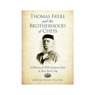 Martin Frère Hillyer: Thomas Frère and the Brotherhood of Chess