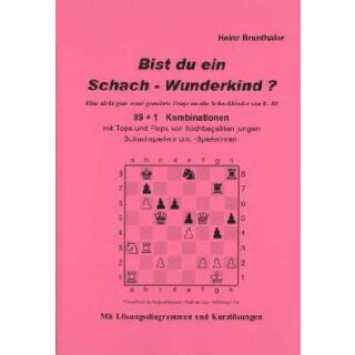 Heinz Brunthaler: Bist du ein Schach-Wunderkind ?