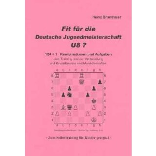 Heinz Brunthaler: Fit f&uuml;r die Deutsche Jugendmeisterschaft U8 - Teil 1
