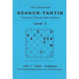 Heinz Brunthaler: Schach-Taktik / Level 3