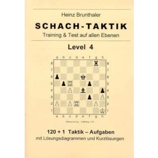 Heinz Brunthaler: Schach-Taktik / Level 4
