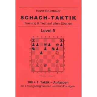 Heinz Brunthaler: Schach-Taktik / Level 5