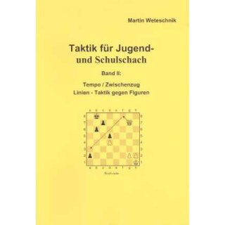 Martin Weteschnik: Taktik für Jugend- und Schulschach 2