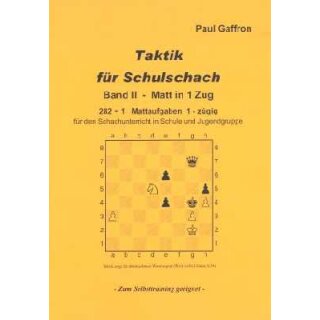 Paul Gaffron: Taktik für Schulschach Band 2