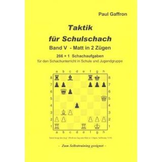 Paul Gaffron: Taktik für Schulschach Band 5