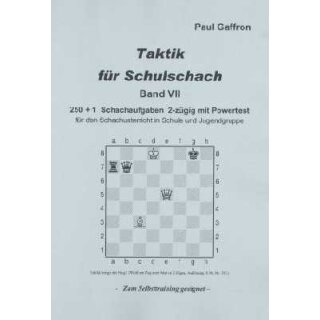 Paul Gaffron: Taktik für Schulschach Band 7