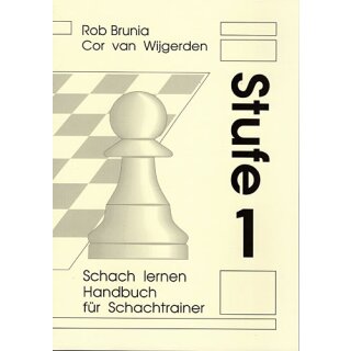 Cor van Wijgerden: Stufenmethode - Handbuch f&uuml;r Schachtrainer - Stufe 1