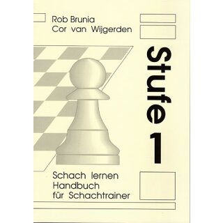 Cor van Wijgerden: Stufenmethode - Handbuch für Schachtrainer - Stufe 1