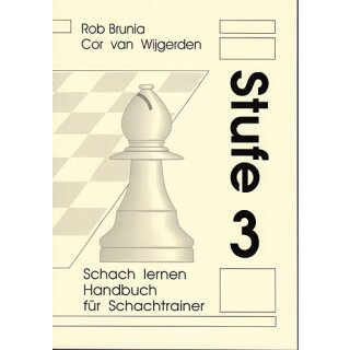 Cor van Wijgerden: Stufenmethode - Handbuch f&uuml;r Schachtrainer - Stufe 3